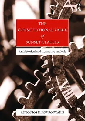 Kouroutakis |  The Constitutional Value of Sunset Clauses | Buch |  Sack Fachmedien