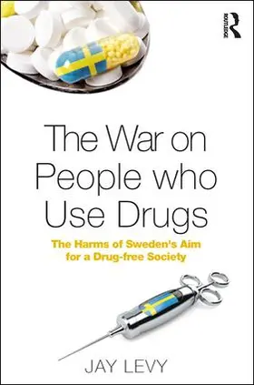 Levy | The War on People who Use Drugs | Buch | 978-1-4724-8785-8 | www.sack.de