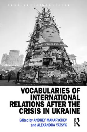 Makarychev / Yatsyk |  Vocabularies of International Relations After the Crisis in Ukraine | Buch |  Sack Fachmedien