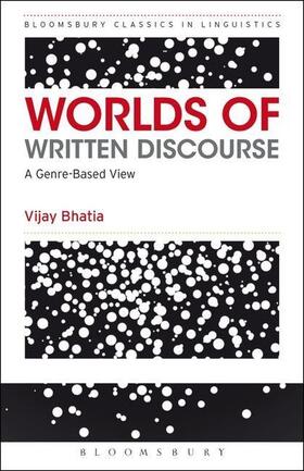 Bhatia |  Worlds of Written Discourse | Buch |  Sack Fachmedien