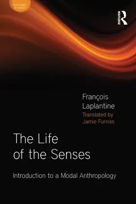 Laplantine |  The Life of the Senses | Buch |  Sack Fachmedien