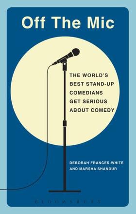 Frances-White / Shandur |  Off the Mic | Buch |  Sack Fachmedien