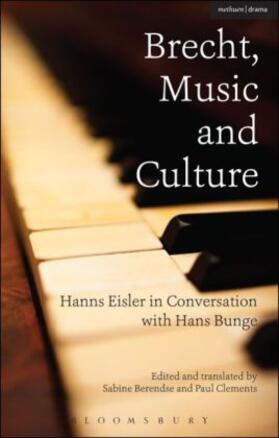 Bunge / Eisler / Berendse | Brecht, Music and Culture | Buch | 978-1-4725-2841-4 | sack.de