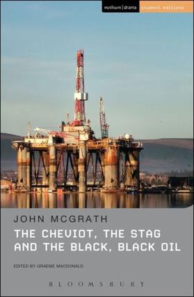 Mcgrath / Stevens / Megson | The Cheviot, the Stag and the Black, Black Oil | Buch | 978-1-4725-3109-4 | sack.de