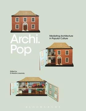 Lasansky |  Archi.Pop: Mediating Architecture in Popular Culture | Buch |  Sack Fachmedien