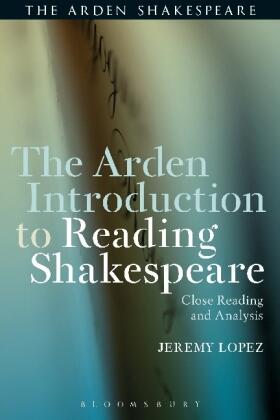 Lopez |  The Arden Introduction to Reading Shakespeare | Buch |  Sack Fachmedien