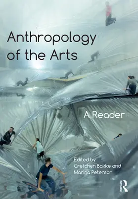 Bakke / Peterson |  Anthropology of the Arts | Buch |  Sack Fachmedien