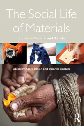Drazin / Küchler |  The Social Life of Materials | Buch |  Sack Fachmedien