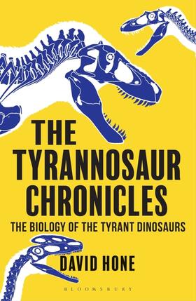 Hone |  The Tyrannosaur Chronicles | Buch |  Sack Fachmedien