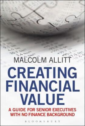 Allitt | CREATING FINANCIAL VALUE | Buch | 978-1-4729-2271-7 | sack.de