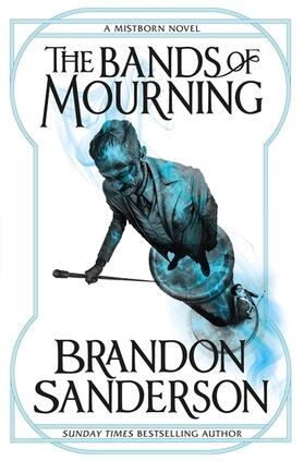 Sanderson |  The Bands of Mourning | Buch |  Sack Fachmedien
