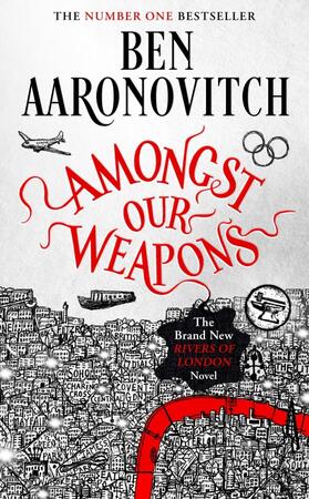 Aaronovitch |  Amongst Our Weapons | Buch |  Sack Fachmedien