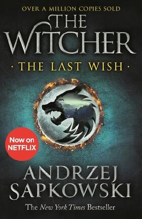 Sapkowski |  The Last Wish. Netflix Tie-In | Buch |  Sack Fachmedien