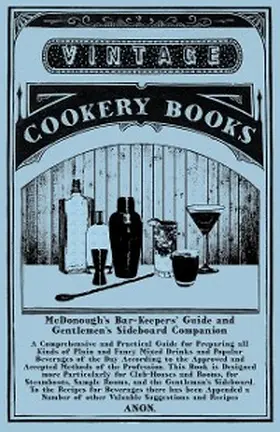 Anon |  McDonough's Bar-Keepers' Guide and Gentlemen's Sideboard Companion | eBook | Sack Fachmedien