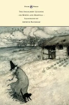 Ingoldsby |  The Ingoldsby Legends or Mirth and Marvels - Illustrated by Arthur Rackham | eBook | Sack Fachmedien