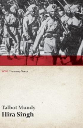Mundy |  Hira Singh: When India Came to Fight in Flanders (WWI Centenary Series) | eBook | Sack Fachmedien