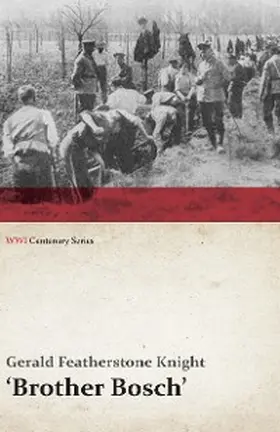 Knight |  Brother Bosch', an Airman's Escape from Germany (WWI Centenary Series) | eBook | Sack Fachmedien
