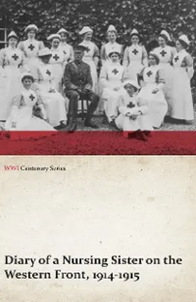 Anon |  Diary of a Nursing Sister on the Western Front, 1914-1915 (WWI Centenary Series) | eBook | Sack Fachmedien