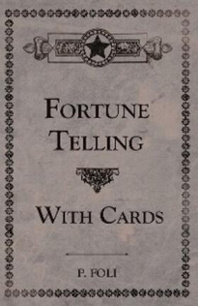 Foli |  Fortune Telling With Cards | eBook | Sack Fachmedien