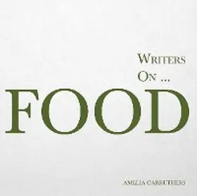 Carruthers |  Writers on... Food | eBook | Sack Fachmedien