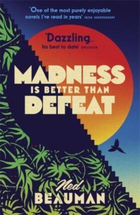 Beauman |  Madness is Better than Defeat | Buch |  Sack Fachmedien