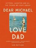 Maitland |  Dear Michael, Love Dad | Buch |  Sack Fachmedien
