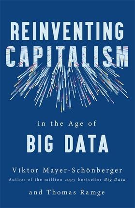 Ramge / Mayer-Schonberger |  Reinventing Capitalism in the Age of Big Data | Buch |  Sack Fachmedien