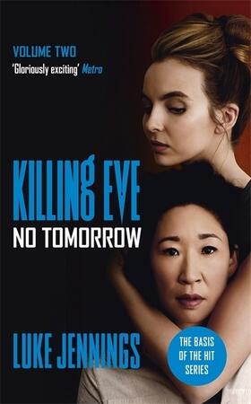 Jennings |  Killing Eve: No Tomorrow | Buch |  Sack Fachmedien