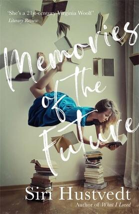 Hustvedt | Memories of the Future | Buch | 978-1-4736-9446-0 | www.sack.de