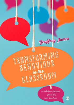 James | Transforming Behaviour in the Classroom | Buch | 978-1-4739-0230-5 | www.sack.de