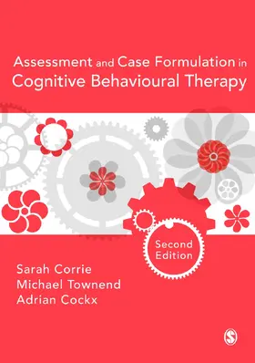 Corrie / Townend / Cockx |  Assessment and Case Formulation in Cognitive Behavioural Therapy | Buch |  Sack Fachmedien