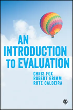 Fox / Grimm / Caldeira | An Introduction to Evaluation | Buch | 978-1-4739-0286-2 | www.sack.de