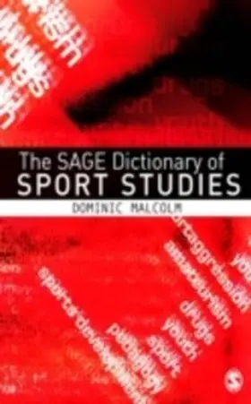 Malcolm |  The SAGE Dictionary of Sports Studies | eBook | Sack Fachmedien