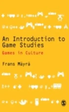 Mayra |  An Introduction to Game Studies | eBook | Sack Fachmedien