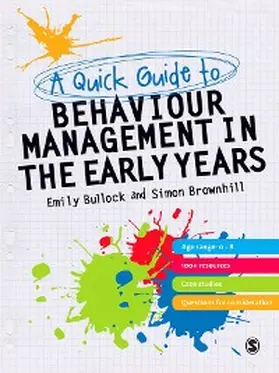 Bullock / Brownhill |  A Quick Guide to Behaviour Management in the Early Years | eBook | Sack Fachmedien