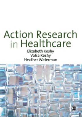 Koshy / Waterman | Action Research in Healthcare | E-Book | sack.de