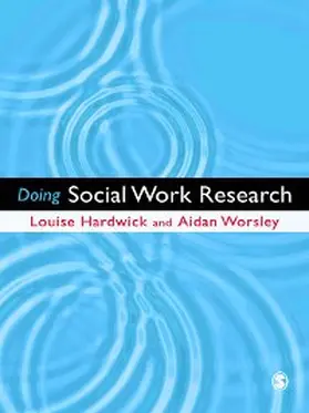 Hardwick / Worsley |  Doing Social Work Research | eBook | Sack Fachmedien