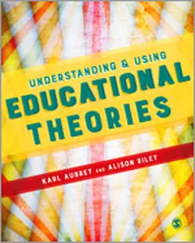 Aubrey / Riley |  Understanding & Using Educational Theories | Buch |  Sack Fachmedien