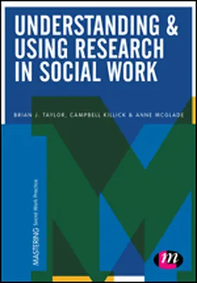 Taylor / Killick / McGlade |  Understanding and Using Research in Social Work | Buch |  Sack Fachmedien