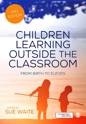 Waite |  Children Learning Outside the Classroom | Buch |  Sack Fachmedien
