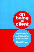 Howe |  On Being a Client | eBook | Sack Fachmedien