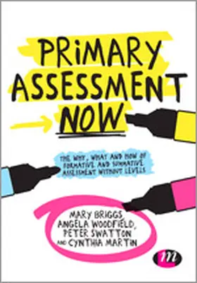 Briggs / Woodfield / Swatton |  Primary Assessment Now | Buch |  Sack Fachmedien