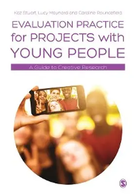Stuart / Maynard / Rouncefield |  Evaluation Practice for Projects with Young People | eBook | Sack Fachmedien