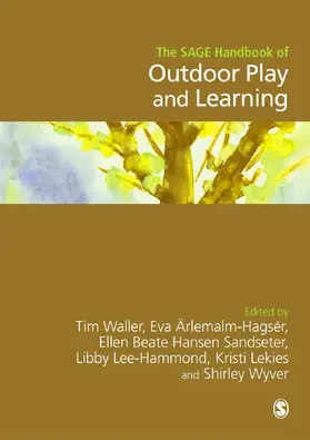 WALLER / Ärlemalm-Hagsér / Beate Hansen Sandseter |  The SAGE Handbook of Outdoor Play and Learning | Buch |  Sack Fachmedien