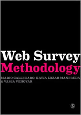 Callegaro / Lozar Manfreda / Vehovar |  Web Survey Methodology | eBook | Sack Fachmedien