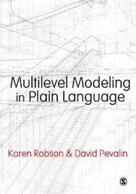 Robson / Pevalin |  Multilevel Modeling in Plain Language | eBook | Sack Fachmedien