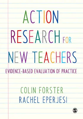 Forster / Eperjesi |  Action Research for New Teachers: Evidence-Based Evaluation of Practice | Buch |  Sack Fachmedien