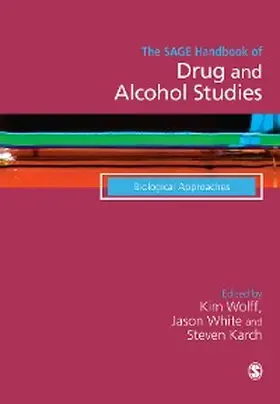 Wolff / White / Karch |  The SAGE Handbook of Drug & Alcohol Studies | eBook | Sack Fachmedien