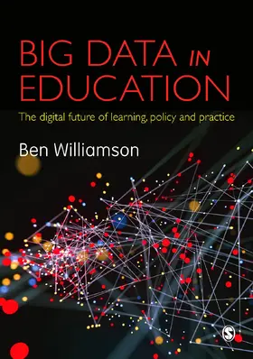 Williamson |  Big Data in Education | Buch |  Sack Fachmedien