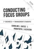 Oates / Alevizou |  Conducting Focus Groups for Business and Management Students | Buch |  Sack Fachmedien